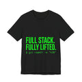 Full Stack. Fully Lifted.