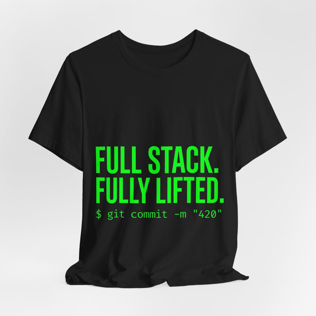 Full Stack. Fully Lifted.