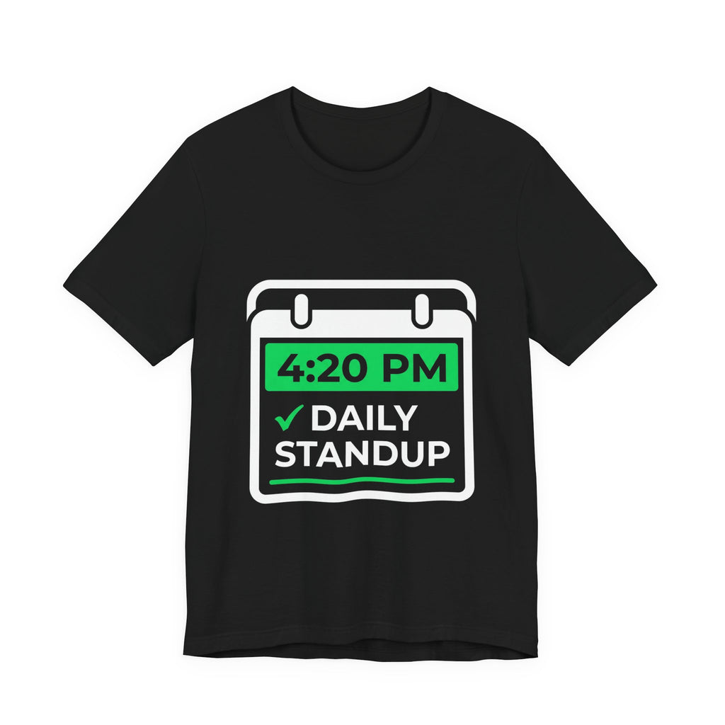 4:20 PM Daily Standup
