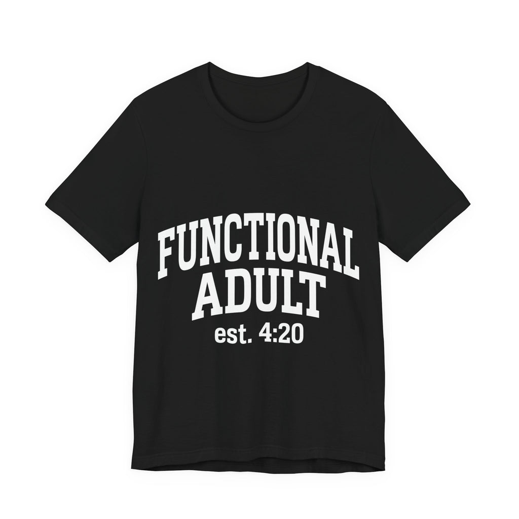 Functional Adult est. 4:20