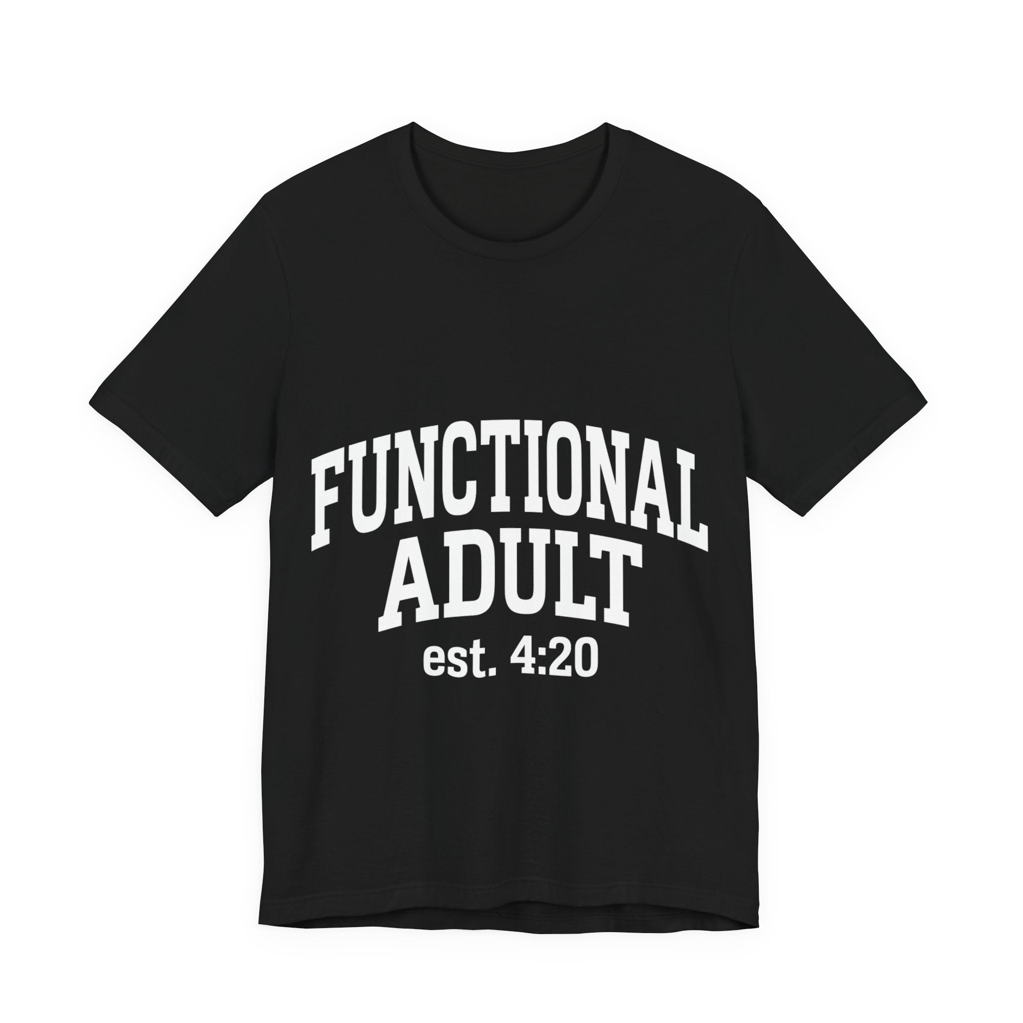 Functional Adult est. 4:20