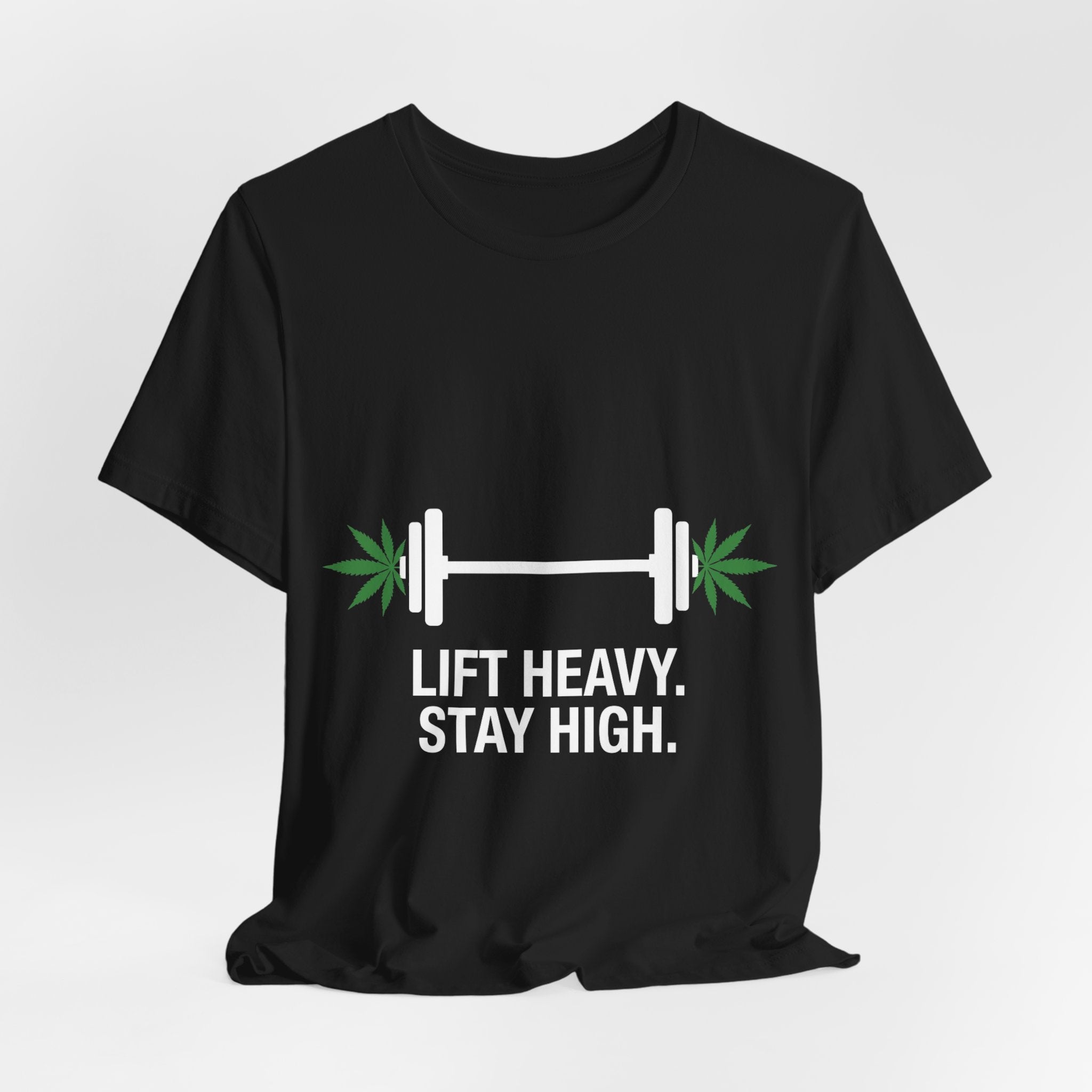 Lift Heavy. Stay High.
